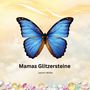 „Mamas Glitzersteine“, Jasmin Wölke. Ein blauer Schmetterling mit goldenen Flecken auf schimmerndem Hintergrund.