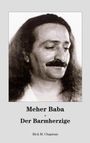 Der Text lautet: "Meher Baba Der Barmherzige" und "Rick M. Chapman". Oben ein Porträt eines Mannes mit langen Haaren und Bart.