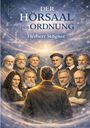 Text: "Der Hörsaal der Ordnung" und "Herbert Stögner". Illustration mit berühmten Männern um eine stehende Person.