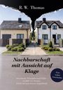 "Nachbarschaft mit Aussicht auf Klage" von R. W. Thomas. Zwei Häuser, geteilt durch einen Riss.