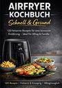 Sophie Krämer: Airfryer Kochbuch - Schnell & Gesund, Buch