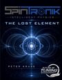 "SPINTRONIK INTELLIGENT PHYSICS, THE LOST ELEMENT, PETER KRUZE, FUTURE OF TUNING." Illustration: Leuchtendes Atom.