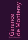 Text: "Garance de Monteray, André Gaudian." Rosa Schrift auf dunkelviolettem Hintergrund.