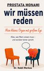 PROSTATA MONAMI

wir müssen reden

Mein kleines Organ mit großem Ego

Alles, was Mann wissen muss – und worüber keiner spricht

Illustration: Zwei Stühle, einer mit Organ.