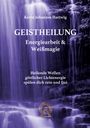 "Geistheilung: Energiearbeit & Weißmagie. Heilende Wellen göttlicher Lichtenergie spülen dich rein und frei." Hintergrund: lila Wasserfall mit Natur. Logo: Dreieck mit Kreisen unten rechts.