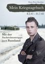 "Mein Kriegstagebuch", "8.2.41 - 31.7.45". Im Hintergrund eine verschneite Landschaft, ein Soldat im Vordergrund.
