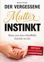 „Der vergessene Mutterinstinkt“, Mutter hält Kinderhand, Text: „Kritisch, reflektierend, augenöffnend“.