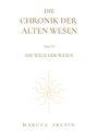 "Die Chronik der Alten Wesen, Band III, Die Wege der Wesen, Marcus Skupin." Goldene, geschwungene Linie in der Mitte.