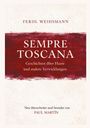 "Ferdl Weihsmann: Sempre Toscana. Geschichten über Haare und andere Verwicklungen. Neu bearbeitet von Paul Martín." In Rot-Weißen Tönen.