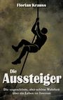 Florian Krauss: Die Aussteiger, Buch