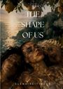 Text: "THE SHAPE OF US", "A NOVEL", "ELENA REITINGER". Drei Personen ruhen am Wasser unter einem Zitronenbaum.