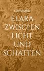 "ELINA MAREI: ELARA ZWISCHEN LICHT UND SCHATTEN" in weißer Schrift auf braunem, ornamentalen Hintergrund.