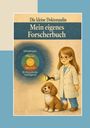 Oben: "Die kleine Doktorandin - Mein eigenes Forscherbuch". Mädchen im Laborkittel mit Hund und Diagramm.
