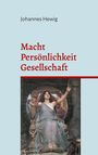 Titel: Macht Persönlichkeit Gesellschaft. Autor: Johannes Hewig. Unten ein Gemälde einer Frau in einem blauen Gewand.