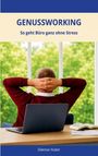 Dietmar Huber: Genussworking, Buch
