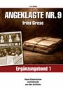 „ANGEKLAGTE NR. 9: Irma Grese. Ergänzungsband 1. Neue Erkenntnisse und Befunde aus den Archiven.“ 
Links ein historisches Foto.