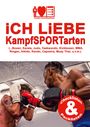 Schrift: "iCH LiEBE KampfsPORTarten". Darunter kämpfen zwei Boxer im Ring. Logo mit Herz und Checkliste.