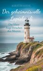 Kerstin Kiehl: "Der geheimnisvolle Lapislazuli - Das blaue Auge zwischen den Meeren." Ein Leuchtturm auf einer Klippe.