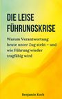 Benjamin Koch: Die leise Führungskrise, Buch