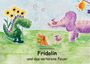 „Fridolin und das verlorene Feuer“ steht unter einem Dinosaurier, Hund, Elefant und Vogel in einer grünen Szene.