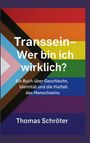 „Transsein – Wer bin ich wirklich? Ein Buch über Geschlecht, Identität und die Vielfalt des Menschseins“ von Thomas Schröter.  
Hintergrund: Fortschrittliche Pride-Flagge.
