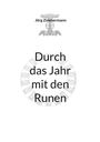 Text: "Jörg Zimmermann" und "Durch das Jahr mit den Runen". Es zeigt ein stilisiertes Wikinger-Symbol.