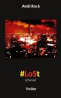 „Andi Rock“, „#LoSt 2/force/“, „Thriller“ in weiß, rot, gelb. Skyline bei rotem Himmel.