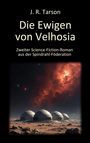 J. R. Tarson: Die Ewigen von Velhosia, Buch