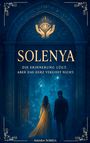 „SOLENYA. Die Erinnerung lügt, aber das Herz vergisst nicht.“ Eine Frau und ein Mann stehen vor einer leuchtenden Tür.