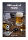 Burkhard Rau: MPU Workbook Alkohol, Buch