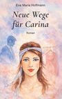 "Neue Wege für Carina", Roman von Eva Maria Hoffmann. Aquarell einer Frau mit Kopftuch, geheimnisvoller Mann im Hintergrund.