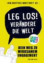 "Leg los! Verändere die Welt." Illustration: Menschen, Sprechblase, gelber Hintergrund, "Für eine bessere Welt" als Logo.