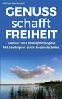 „GENUSS schafft FREIHEIT“, „Genuss als Lebensphilosophie“, „Mit Leichtigkeit durch fordernde Zeiten“. See mit Wolken.