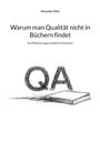 Alexander Köhn: Warum man Qualität nicht in Büchern findet, Buch