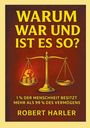 Text: "WARUM WAR UND IST ES SO? 1% DER MENSCHHEIT BESITZT MEHR ALS 99% DES VERMÖGENS. ROBERT HARLER." Illustration: Waage.