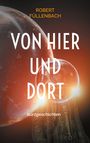 "Von hier und dort" – Kurgeschichten von Robert Füllenbach. Ein Astronaut in orangem Licht mit Helm im Weltraum.