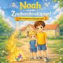 "Noah und die Zauberohrstöpsel" oben, mit einer bunten Kugel und gelben Noten. Zwei Kinder, ein Gebäude im Hintergrund.