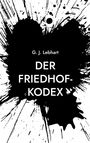 Text: "G. J. Lebhart, DER FRIEDHOF-KODEX". Schwarze Tintenflecken auf weißem Hintergrund.