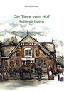 Buchtitel: "Die Tiere vom Hof Schmörholm" von Stefanie Grötzner. Illustration eines alten Bauernhofs mit Menschen und einem Pferd.