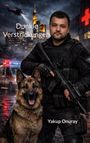 „Dunkle Verstrickungen“ und „Yakup Onuray“. Ein Polizist mit Hund, Helikopter im Hintergrund, Nachtkulisse.