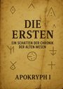 Text: "DIE ERSTEN. EIN SCHATTEN DER CHRONIK DER ALTEN WESEN. APOKRYPH I." Hintergrund mit mystischen Symbolen.