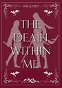 Fine Joseph: The Death within Me, Buch