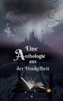Text: "Eine Anthologie aus der Dunkelheit". Eine düstere Landschaft mit Schloss, Fledermäusen und offenem, leuchtendem Buch.