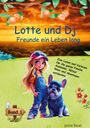 Text: "Lotte und Dj. Freunde ein Leben lang. Zum Lesen und Vorlesen für die ganze Familie. Band 1. Janine Bauer." Illustration mit Mädchen und Hund vor Sonnenuntergang.