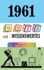 "1961" oben, "QUIZ und WISSENSWERTES," "zum GEBURTSTAG und als GESELLSCHAFTSSPIEL." Illustrationen: Sänger, Frau, TV, Mikroskop.