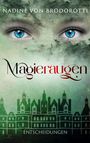 Nadine von Brodorotti: Magieraugen, Buch
