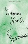 Text: "Die verlorene Seele", "Magdalena Kloibhofer". Illustration: Offenes Buch auf grünem Aquarellhintergrund.