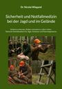 Nicolai Wiegand: Sicherheit und Notfallmedizin bei der Jagd und im Gelände, Buch