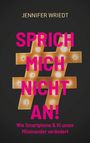 JENNIFER WRIEDT. SPRICH MICH NICHT AN! Wie Smartphone & KI unser Miteinander verändert. Neon-Hashtag mit Glühbirnen.