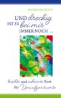 Andrea Bauroth: Und dreckig ist es bei mir immer noch, Buch